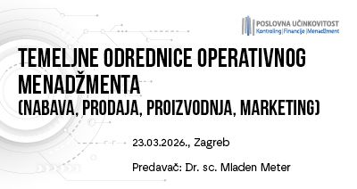 Temeljne odrednice operativnog menadžmenta (nabava, prodaja, proizvodnja, marketing)
