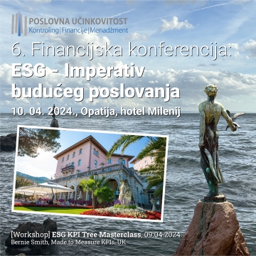 Specijalistička radionica: ESG KPI Tree Masterclass i 6. FINANCIJSKA KONFERENCIJA: ESG - Imperativ budućeg poslovanja Specijalistička radionica: ESG KPI Tree Masterclass i 6. FINANCIJSKA KONFERENCIJA: ESG - Imperativ budućeg poslovanja