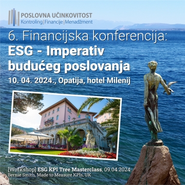 6. FINANCIJSKA KONFERENCIJA: ESG - Imperativ budućeg poslovanja, Opatija, hotel Milenij 6. FINANCIJSKA KONFERENCIJA: ESG - Imperativ budućeg poslovanja, Opatija, hotel Milenij