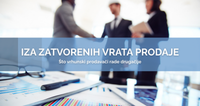 Iza zatvorenih vrata prodaje: Što vrhunski prodavači rade drugačije